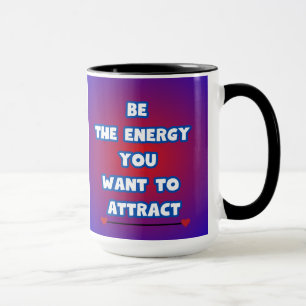 Mug Sois L'Énergie...