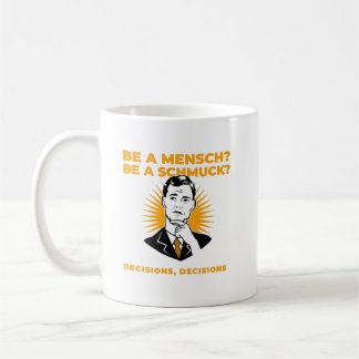 Mug Sois un Mensch ou un Schmuck un drôle de café juif