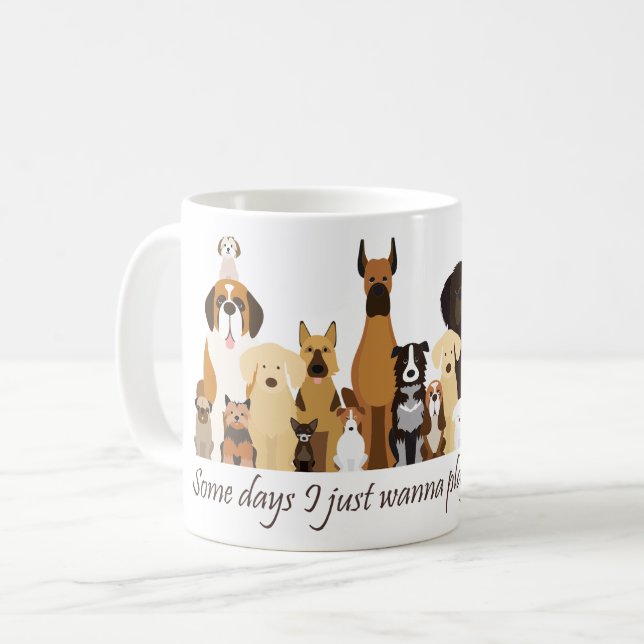 Mug Some Days I just Wanna Play with my Dog Fun Quote (Devant gauche)