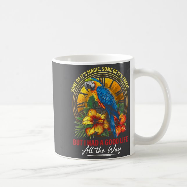 Mug Some Of It's Magic Some Of It's Tragic Parrot Funn (Droite)