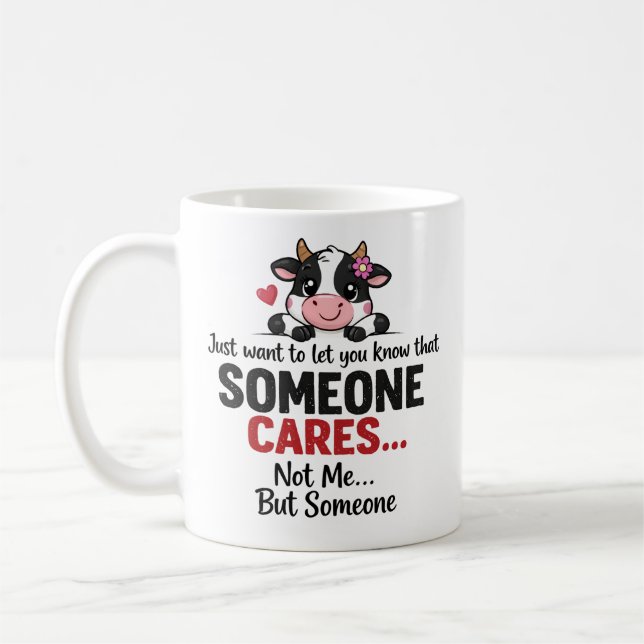 Mug Someone Cares (Not Me) Funny cow Coworker (Gauche)