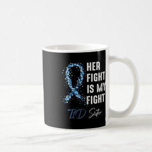 Mug Son Combat Est Mon Combat T1D Soeur Type 1 Diabète