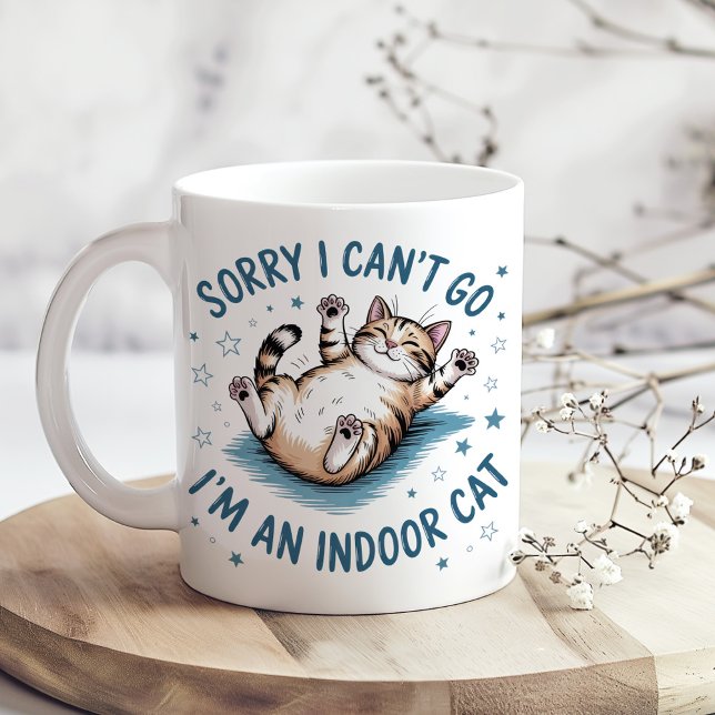 Mug "Sorry I Can't Go, I'm an Indoor Cat" Funny ("Sorry I Can't Go, I'm an Indoor Cat" Funny Coffee Mug on a sunny boho kitchen table)