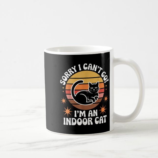 Mug Sorry I Can't Go I'm An Indoor Cat Tee  (Droite)