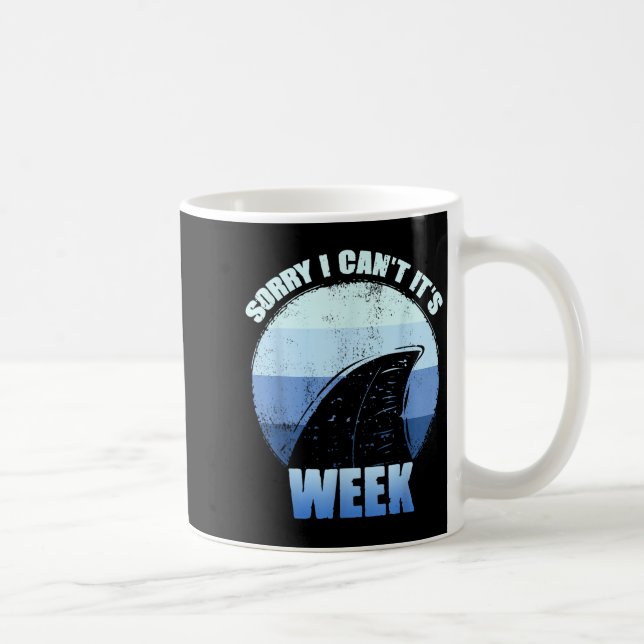 Mug Sorry I Can't It's Week Funny Shark Gift  (Droite)