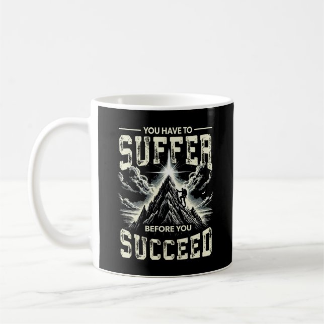 Mug Souffrez avant de réussir - Motivation de succès (Gauche)