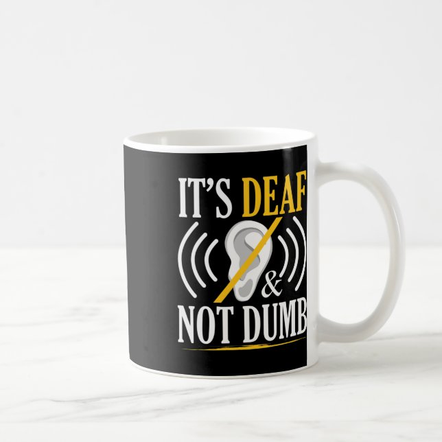 Mug Sourd Et Non Dumb Asl Sourd Langue Des Signes Sour (Droite)