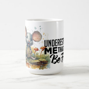 Mug Sous-estimer ma boue en céramique