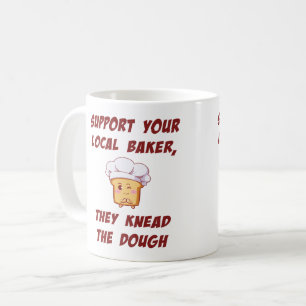 Mug Soutenez votre boulangerie qu'ils ont pétri la pât