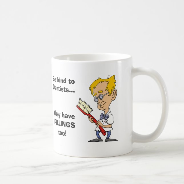 Mug Soyez aimable avec des dentistes (Droite)