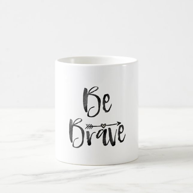 Mug Soyez courageux avec le coeur (Centre)
