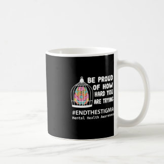 Mug Soyez fiers de la difficulté que vous éprouvez à f