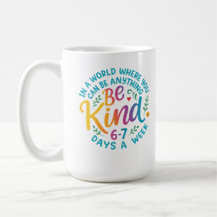 Mug Soyez Gentil 6-7 Jours Par Semaine PNG, Six Sept 6