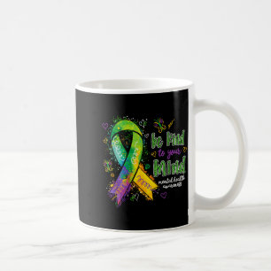 Mug Soyez gentil avec la santé mentale colorée de sens