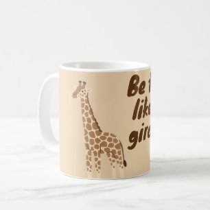 Mug Soyez Grand Comme une Girafe