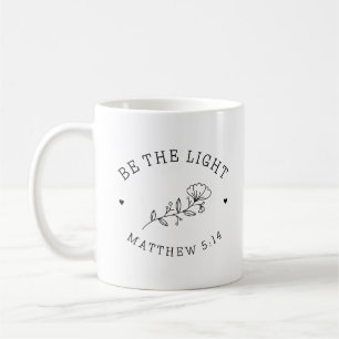 Mug Soyez la Lumière   Matthieu 5:14 Verse de la Bible