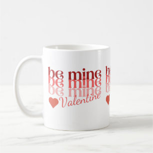 Mug Soyez la mienne Valentine