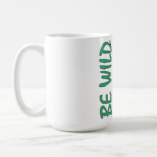 Mug Soyez Sauvage – Conception de Cheval Décoratif For