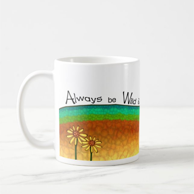 Mug Soyez toujours sauvage et libre (Gauche)