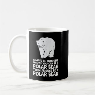 Mug Soyez Toujours Vous-Même À Moins Que Vous Ne Puiss
