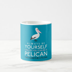 Mug Soyez toujours vous-même à moins que vous ne puiss