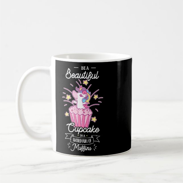 Mug Soyez Un Beau Cupcake Dans Un Monde Plein De Muffi (Gauche)
