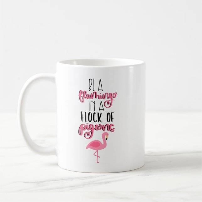 Mug Soyez un Flamant rose dans un troupeau de pigeons (Gauche)