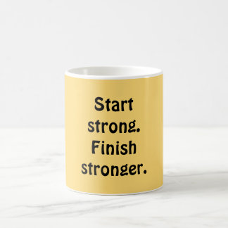 Mug Start strong. Finish stronger.