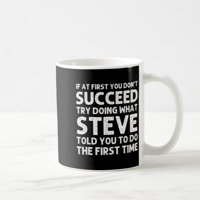 Mug Steve Gift Name D Birthday Funny Christ  (Droite)