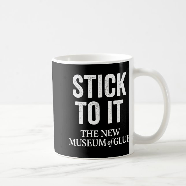 Mug Stick To It The New Museum Of Glue Premium Tri-ble (Droite)