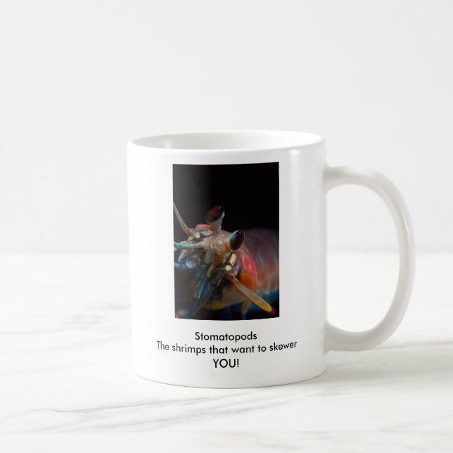 Mug Stomatopods les crevettes qui veulent vous (Droite)