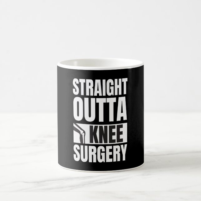 Mug Straight Outta Knee Surgery (Centre)