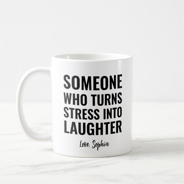 Mug Stress Into Laughter Gift Idea For Coworkers (Gauche)