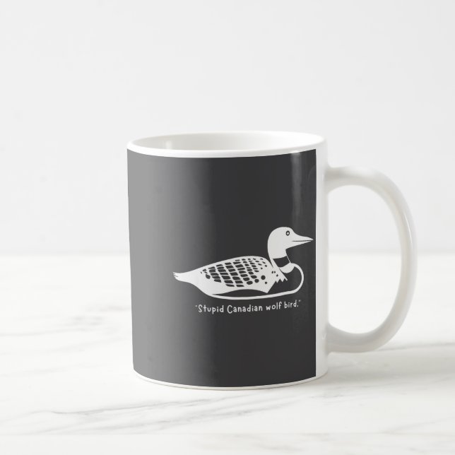 Mug Stud Canadian Wolf Bird Funny Loon Humor  (Droite)