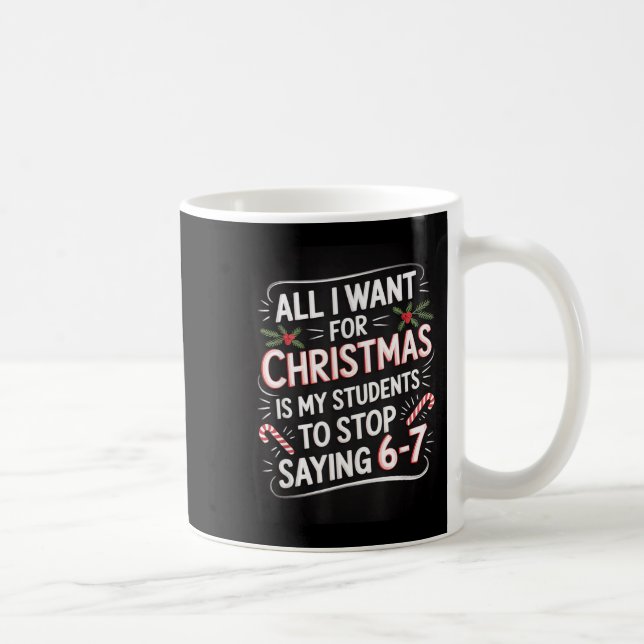 Mug Students Saying 6-7 67 Six Seven Funny Teacher Chr (Droite)