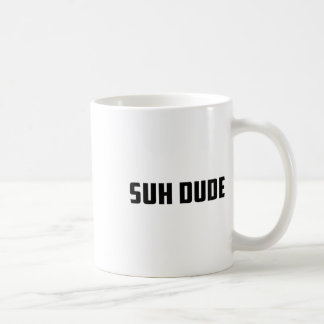 Mug Suh Dude Whup Funny Viral Cool Vine meme _1