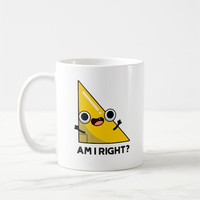 Mug Suis-Je À Droite Drôle Pun Angle Droit (Gauche)