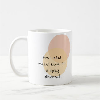 Mug Suis-je dans un pétrin ? Non, je suis un désastre