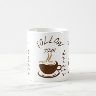 Mug Suivez vos rêves