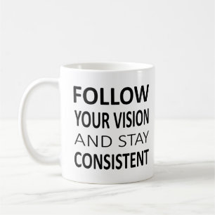 Mug Suivez votre vision et restez cohérent