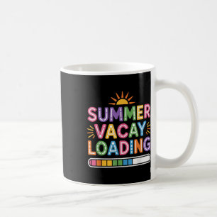 Mug Super été Vacay Chargement de l'enseignant Semaine