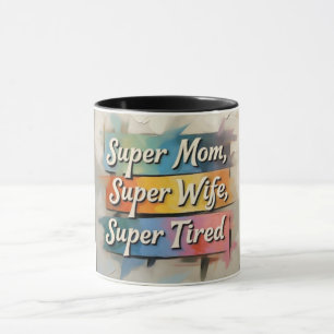 Mug Super Maman Super Femme Super Fatigué Stripes Jour