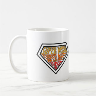 Mug "Super Mom • Super Wife • Super Tired" Graphic