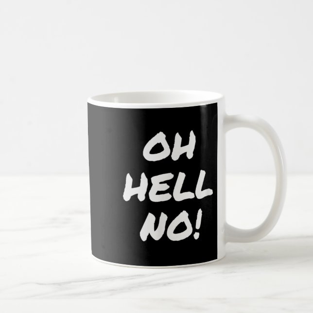 Mug Super Sarcastique S Oh Hell No Funky Sarcastique R (Droite)