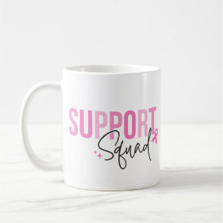 Mug Support Squad Breast Cancer Pink Ribbon Awareness