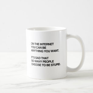 MUG SUR INTERNET VOUS POUVEZ ÊTRE TOUT CE QUE VOUS VOU