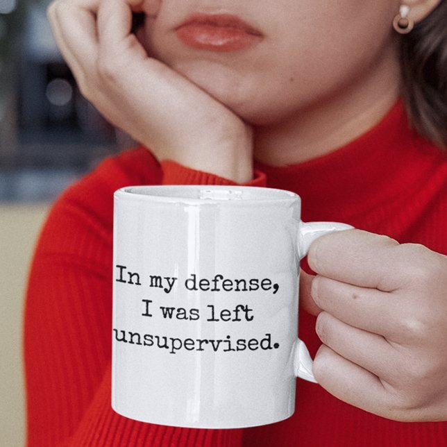 Mug Sur ma défensive, j'étais sans surveillance Citati (in my defense i was left unsupervised funny quotes mugs)