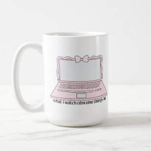 Mug Sur quoi je regarde des choses obscènes sur le des