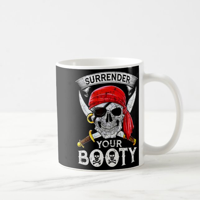 Mug Surrender Your Booty Rate Skull Funny Jolly Roger  (Droite)