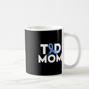 Mug T1D Maman Type 1 Sensibilisation au diabète Insult